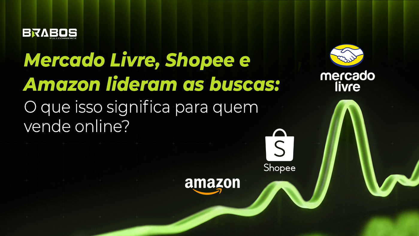 Mercado Livre, Shopee e Amazon lideram as buscas: o que isso significa para quem vende online?