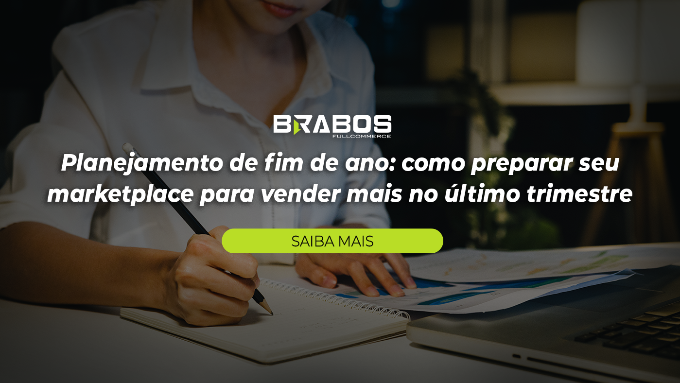 Planejamento de fim de ano: como preparar seu marketplace para vender mais no último trimestre